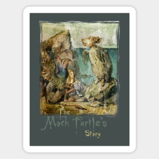 The Mock Turtle's Story - Alice In Wonderland Magnet